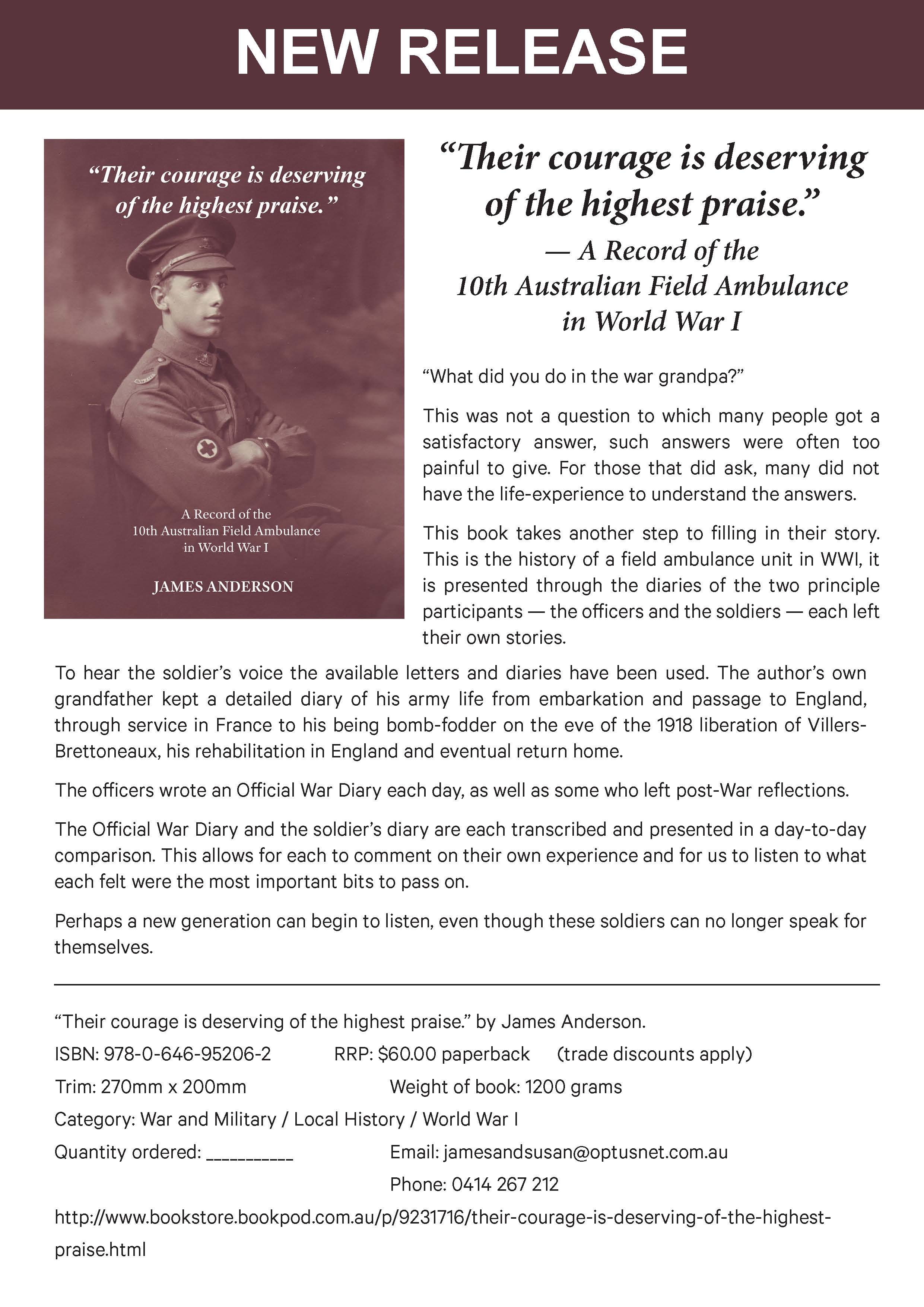 “Their courage is deserving of the highest praise.” — A Record of the 10th Australian Field Ambulance in World War I by James Anderson